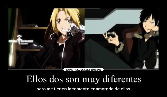 Ellos dos son muy diferentes -