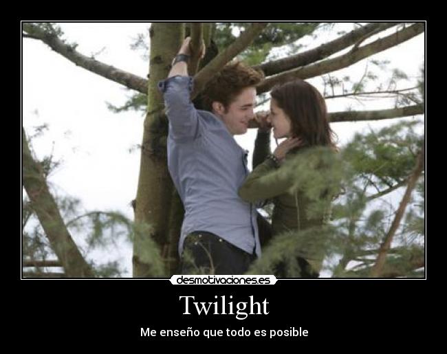 Twilight - Me enseño que todo es posible