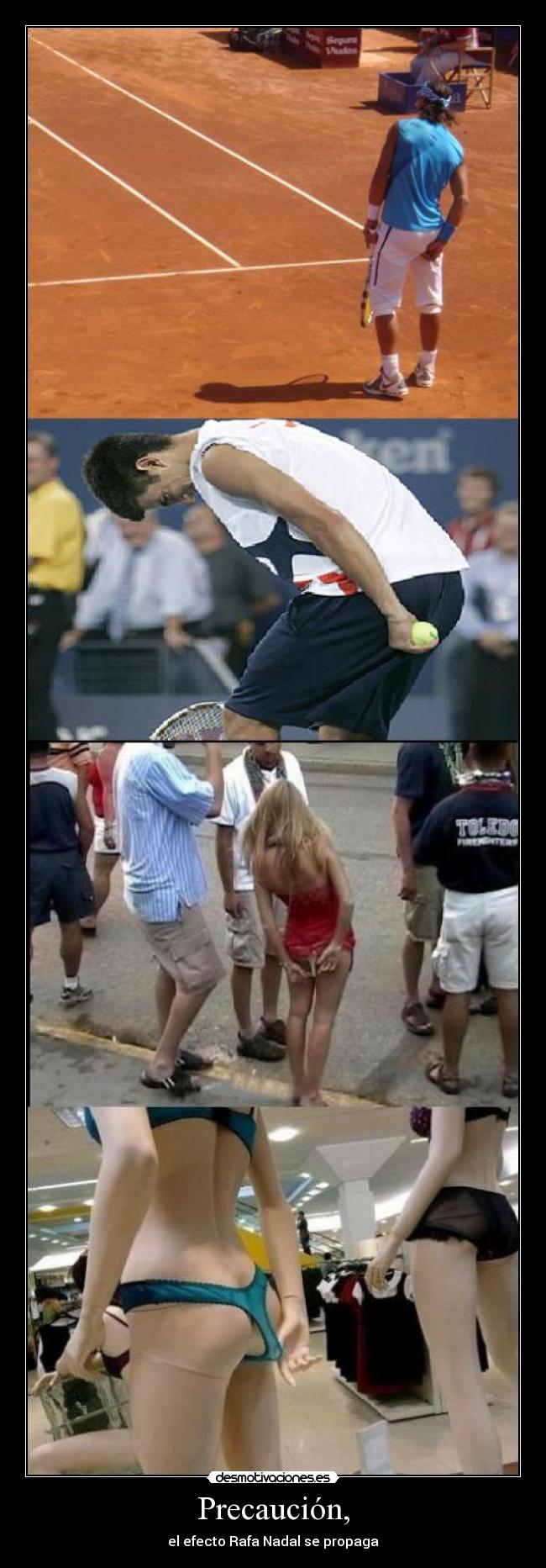 Precaución, - el efecto Rafa Nadal se propaga