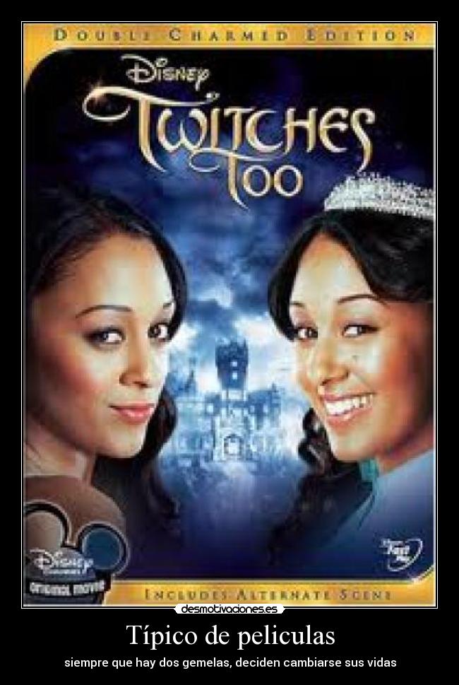 Típico de peliculas - siempre que hay dos gemelas, deciden cambiarse sus vidas