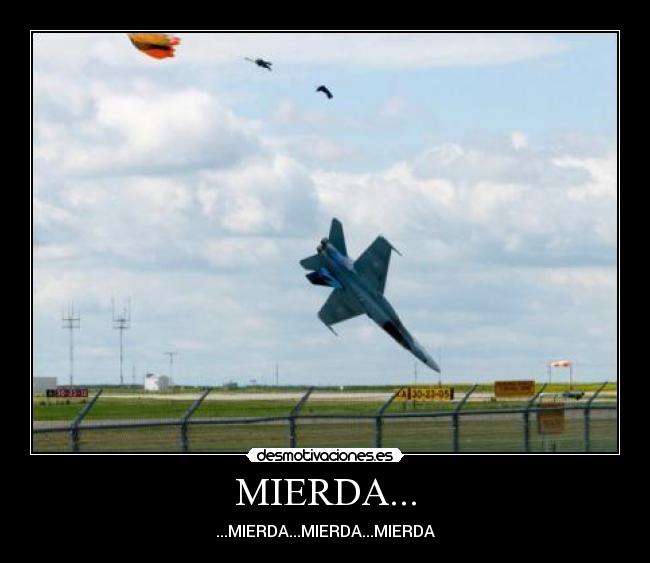 MIERDA... -