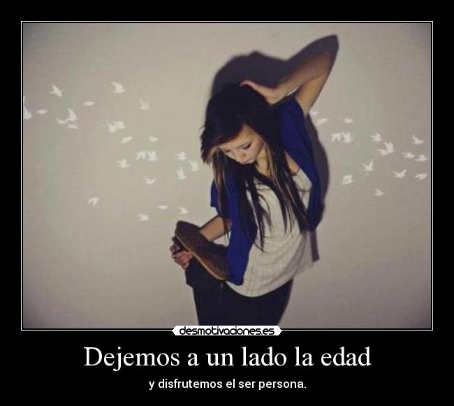 Dejemos a un lado la edad -