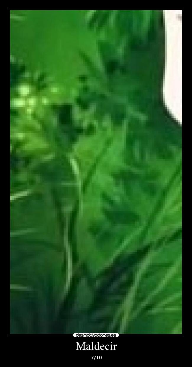 Maldecir - 7/10