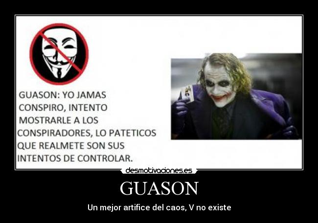 GUASON - Un mejor artifice del caos, V no existe