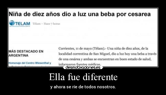 Ella fue diferente - y ahora se ríe de todos nosotros.
