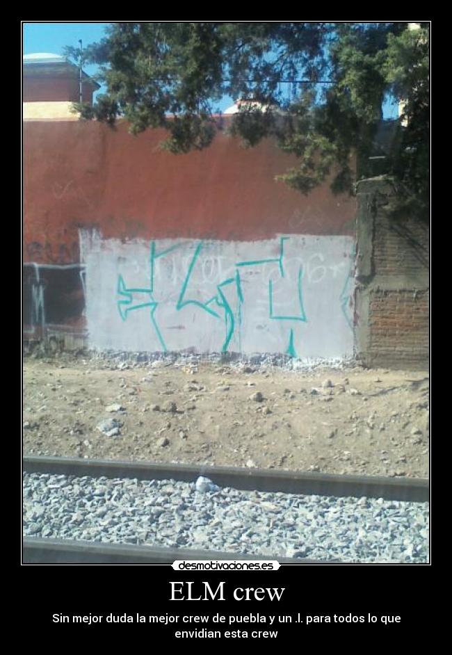 ELM crew - Sin mejor duda la mejor crew de puebla y un .l. para todos lo que envidian esta crew