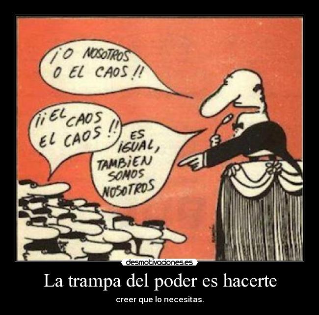 carteles tipico poder dinero sumision felicidad libertad igualdad solidaridad jerarquia kaf elecciones desmotivaciones