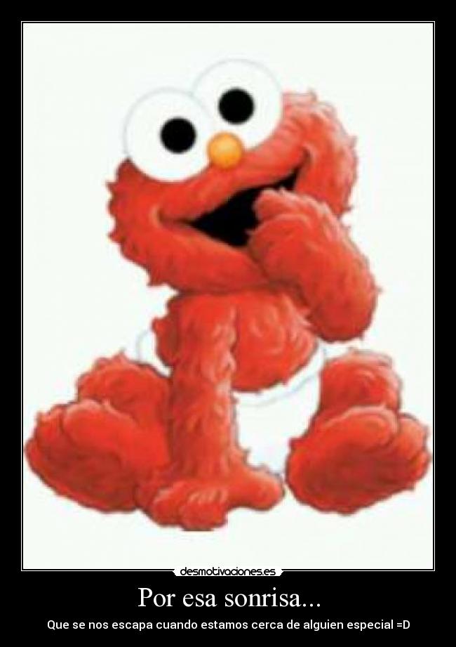 Por esa sonrisa... -