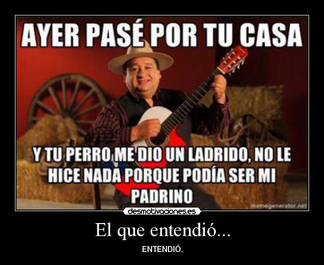 El que entendió... - 