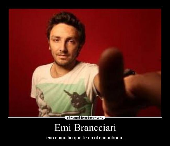 Emi Brancciari - esa emoción que te da al escucharlo..