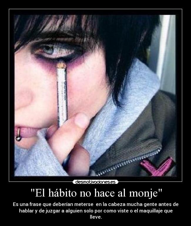 El hábito no hace al monje -