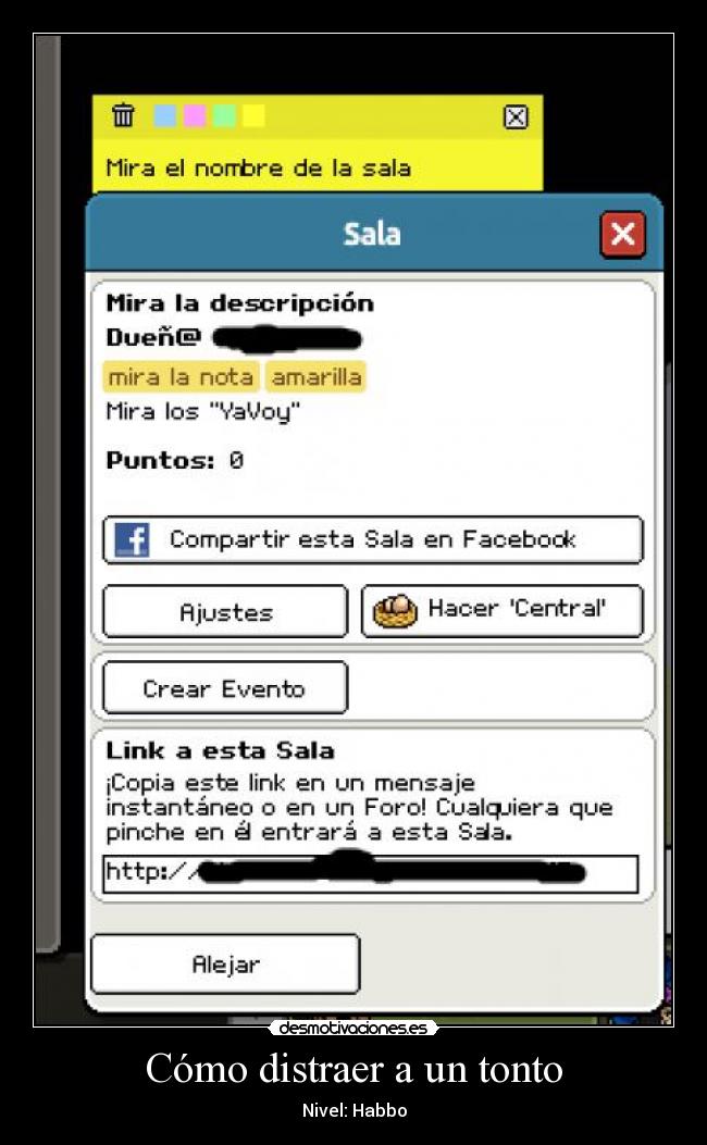 Cómo distraer a un tonto - Nivel: Habbo