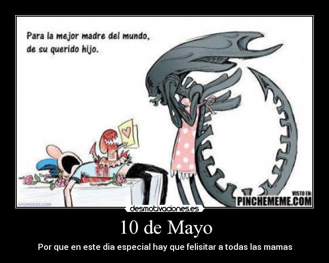 10 de Mayo - Por que en este dia especial hay que felisitar a todas las mamas