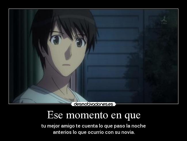 Ese momento en que -