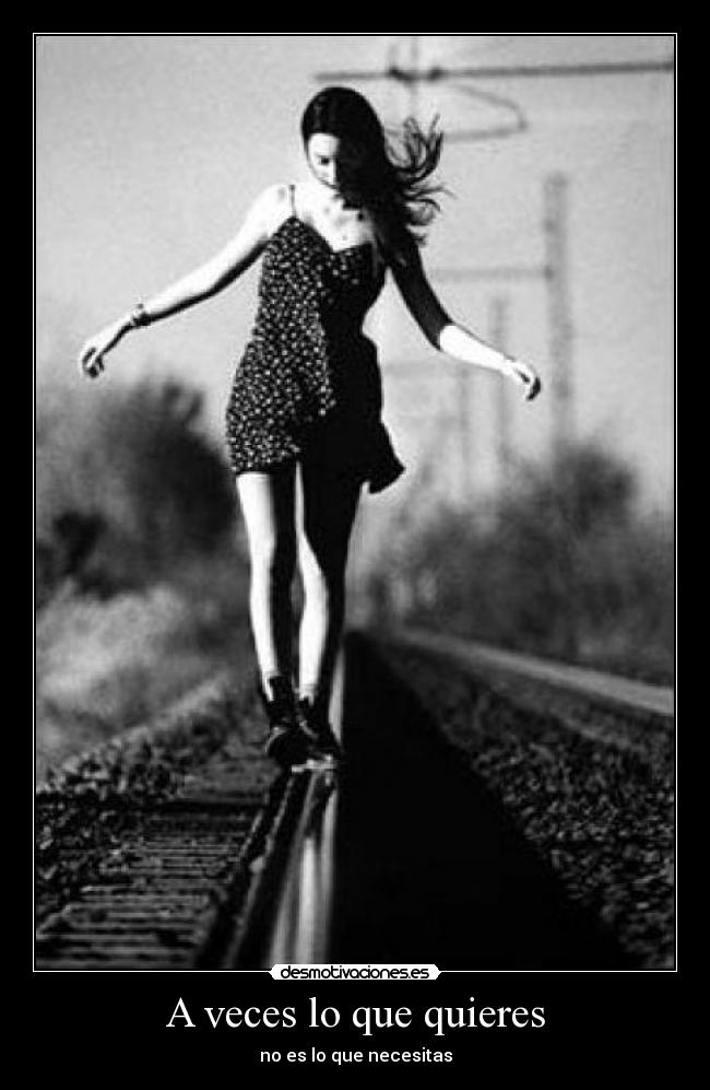 A veces lo que quieres - no es lo que necesitas