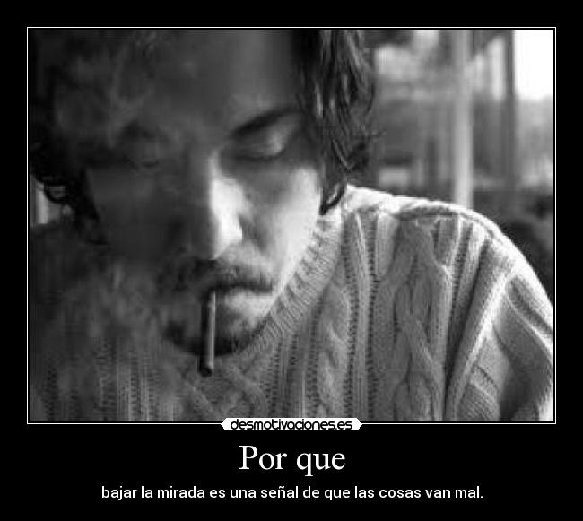 carteles por que mal senal desmotivaciones