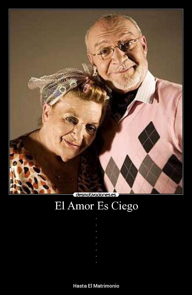 El Amor Es Ciego - 