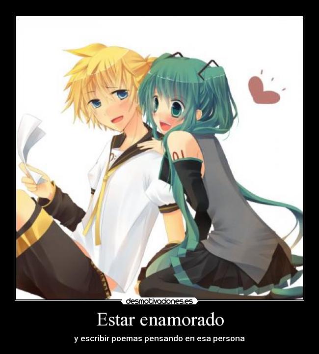 Estar enamorado - y escribir poemas pensando en esa persona