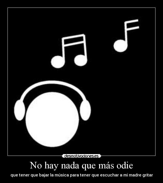 No hay nada que más odie -