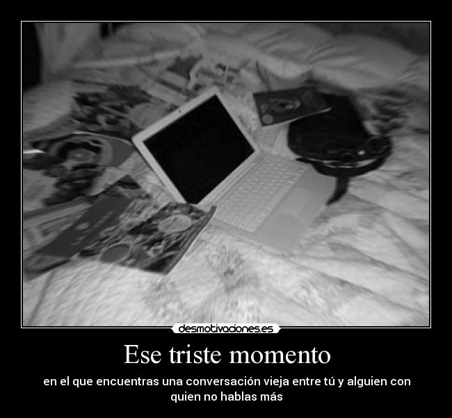 Ese triste momento -
