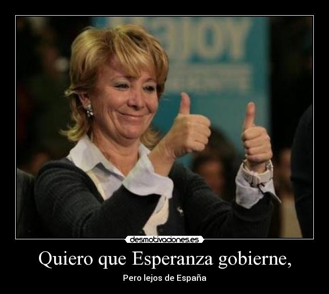 Quiero que Esperanza gobierne, - 