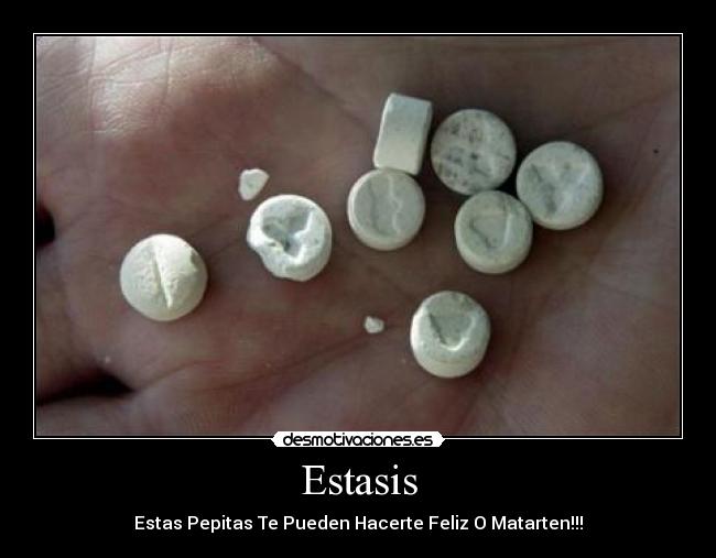 Estasis - Estas Pepitas Te Pueden Hacerte Feliz O Matarten!!!