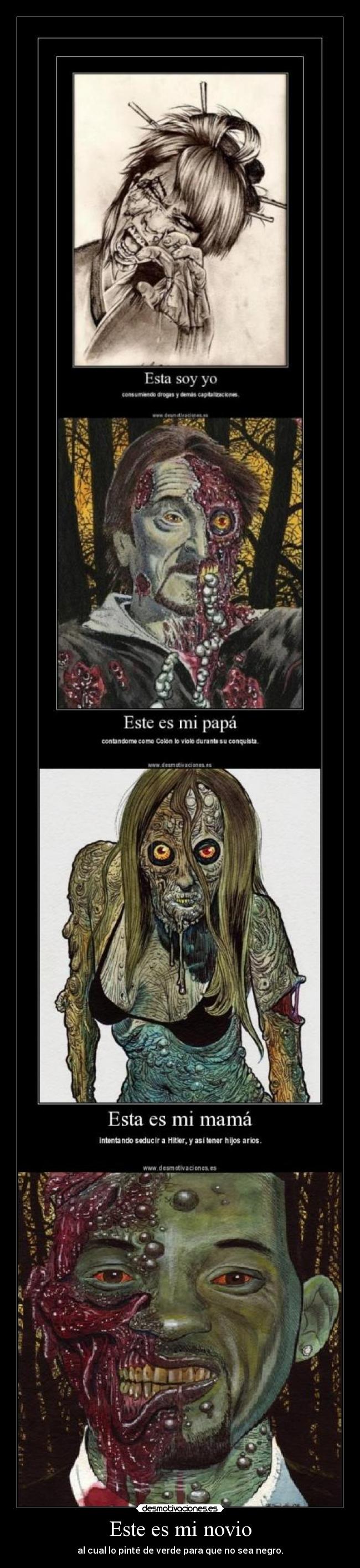 Este es mi novio - al cual lo pinté de verde para que no sea negro.