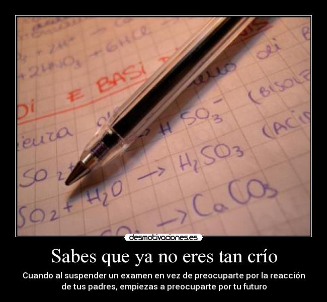 Sabes que ya no eres tan crío -