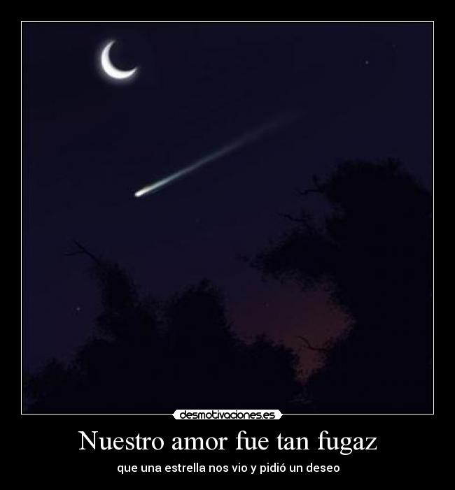 Nuestro amor fue tan fugaz - 