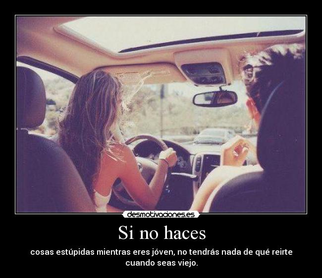 Si no haces -
