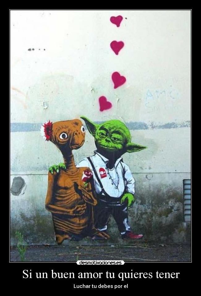 Si un buen amor tu quieres tener -