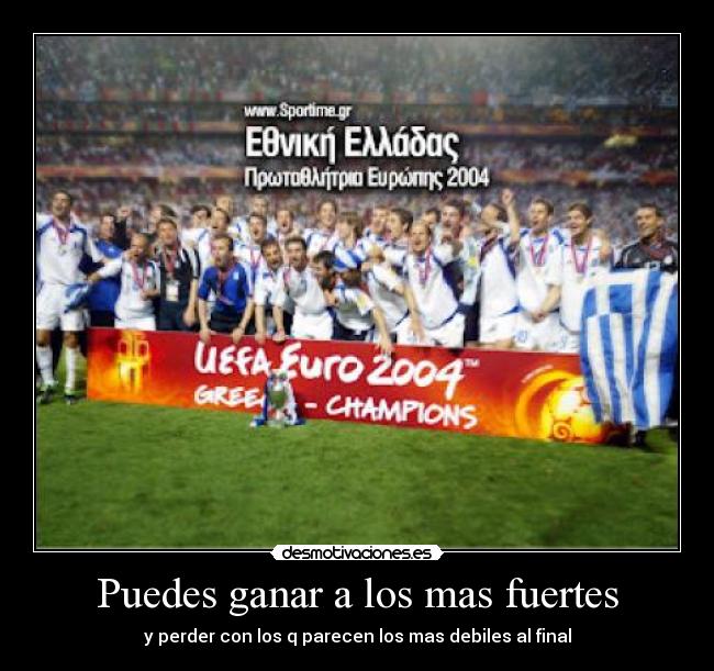 Puedes ganar a los mas fuertes - y perder con los q parecen los mas debiles al final