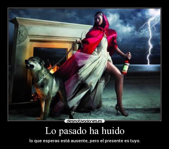 Lo pasado ha huido - lo que esperas está ausente, pero el presente es tuyo.