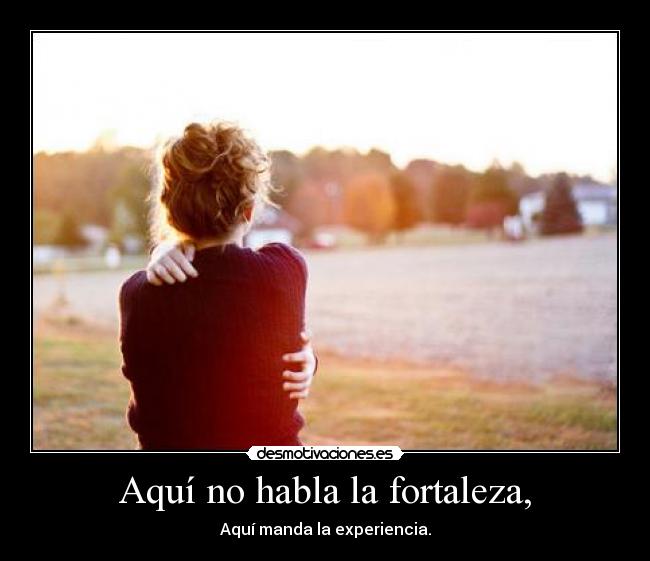 Aquí no habla la fortaleza, - 