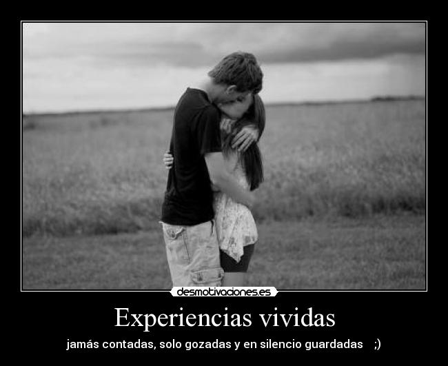 Experiencias vividas - 