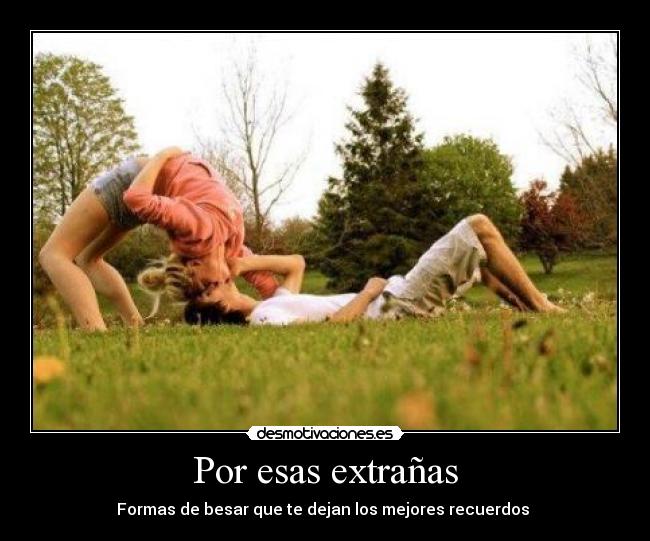 Por esas extrañas -