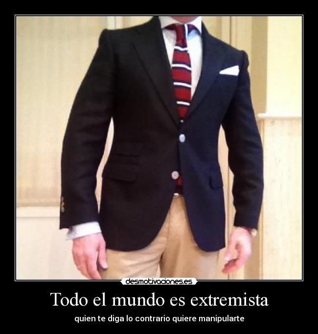 Todo el mundo es extremista - 