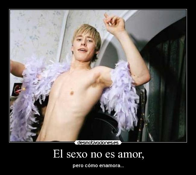 El sexo no es amor, - 
