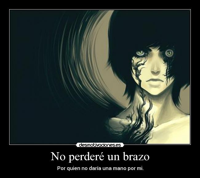 No perderé un brazo - 