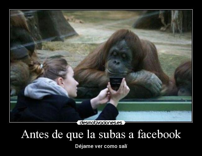 Antes de que la subas a facebook -
