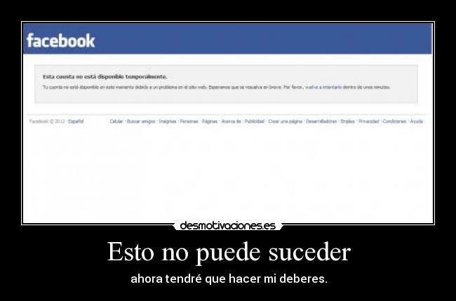 Esto no puede suceder - ahora tendré que hacer mi deberes.