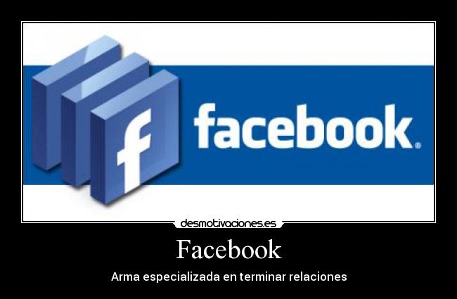 Facebook - Arma especializada en terminar relaciones