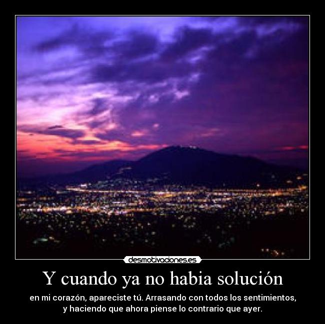 Y cuando ya no habia solución - 