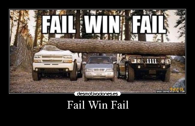 Fail Win Fail -
