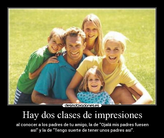 Hay dos clases de impresiones - 