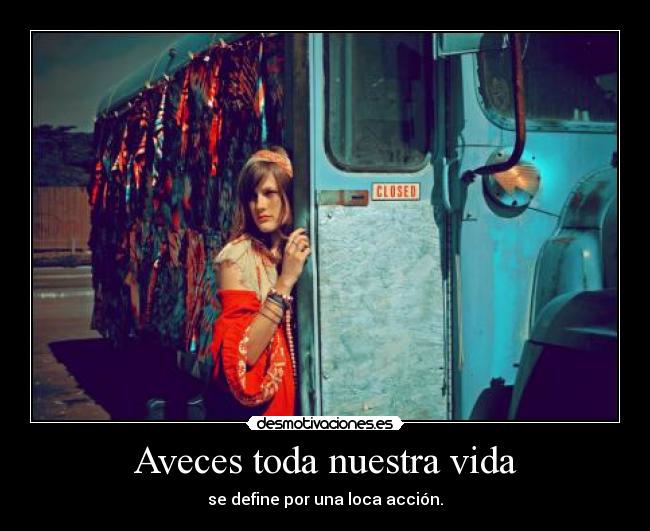 Aveces toda nuestra vida - 