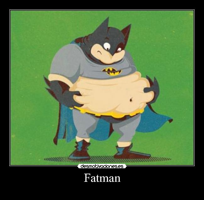 Fatman -