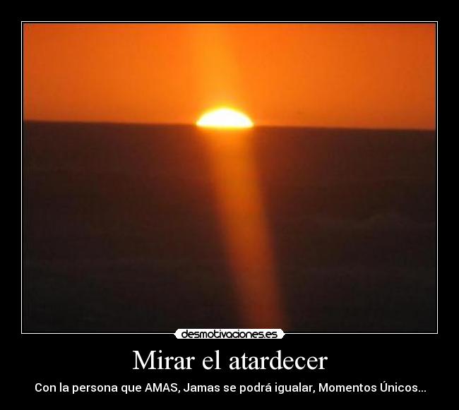 Mirar el atardecer -