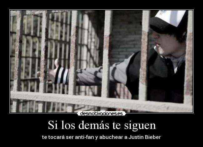 carteles apoyo bieber pero frase tiene razon desmotivaciones