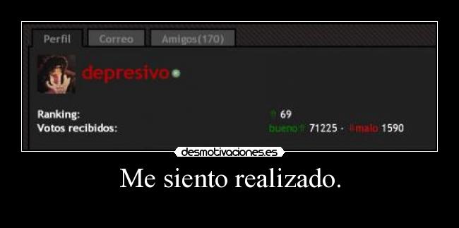 Me siento realizado. -
